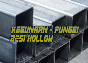 KegunaanFungsi Besi Hollow