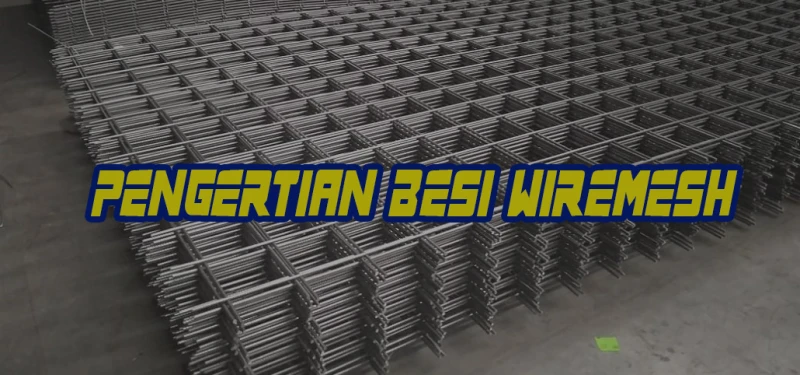 Pengertian Besi Wiremesh