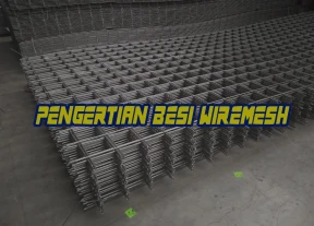 Pengertian Besi Wiremesh